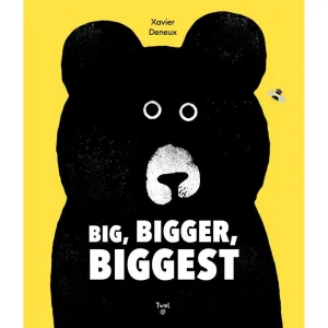 Big, Bigger, Biggest by Xavier Deneux